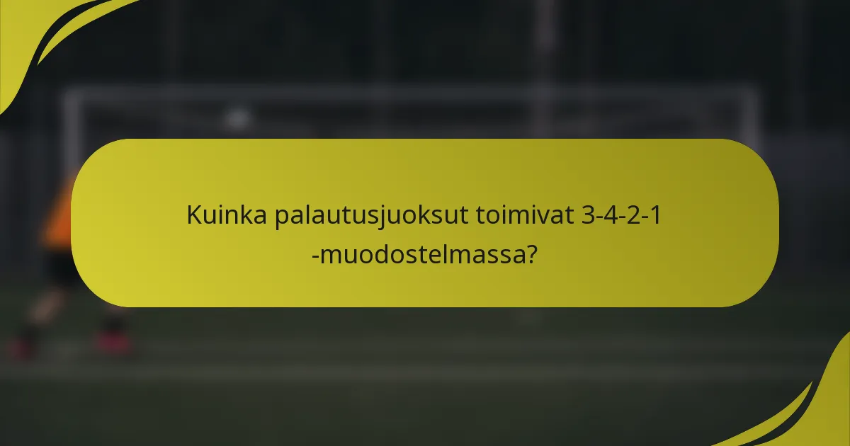 Kuinka palautusjuoksut toimivat 3-4-2-1 -muodostelmassa?